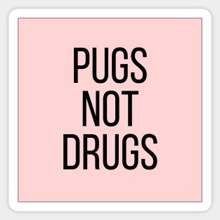 Pugs Not Drugs Sticker